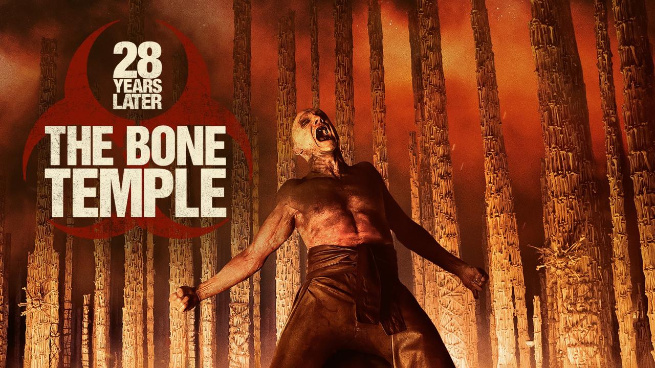 فيلم 28 Years Later: The Bone Temple 2026 مترجم حصرى ONLINE