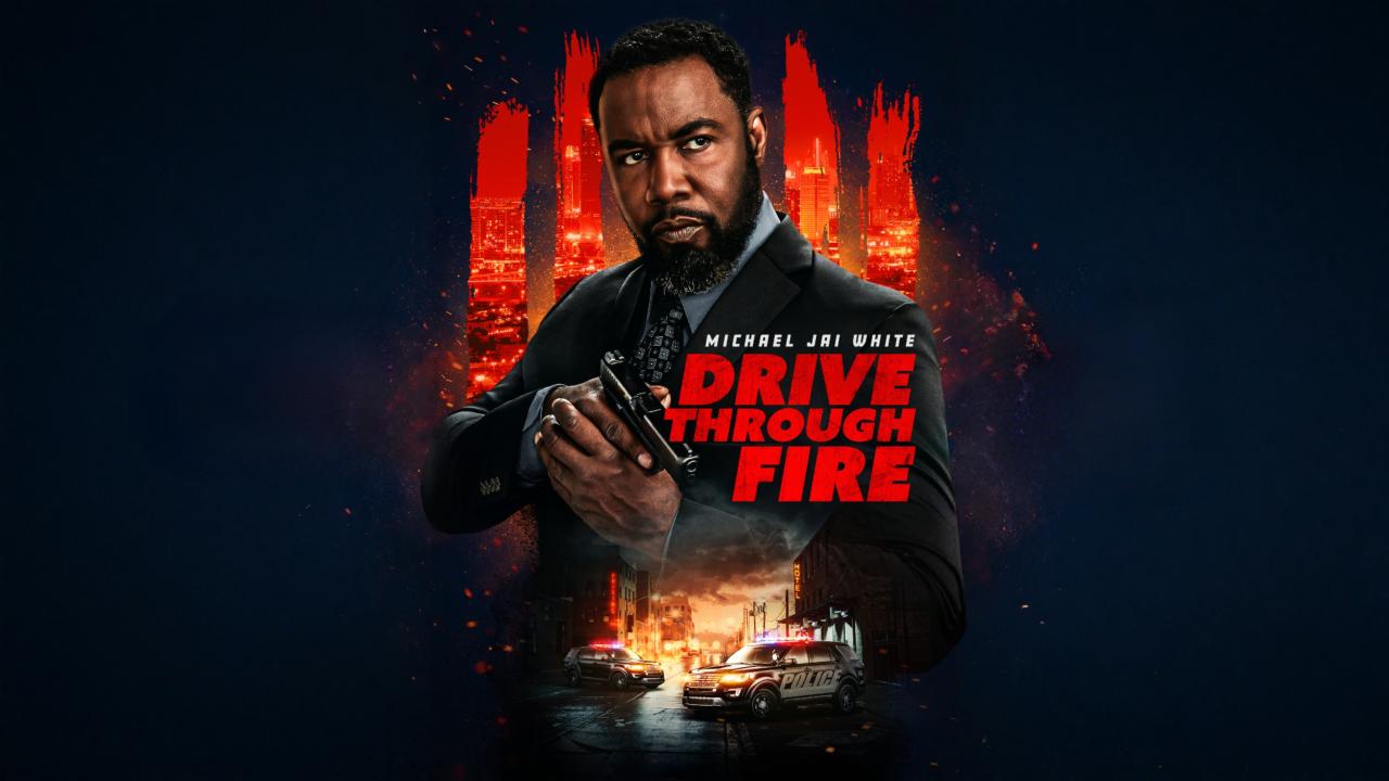 فيلم Drive Through Fire 2026 مترجم حصرى ONLINE