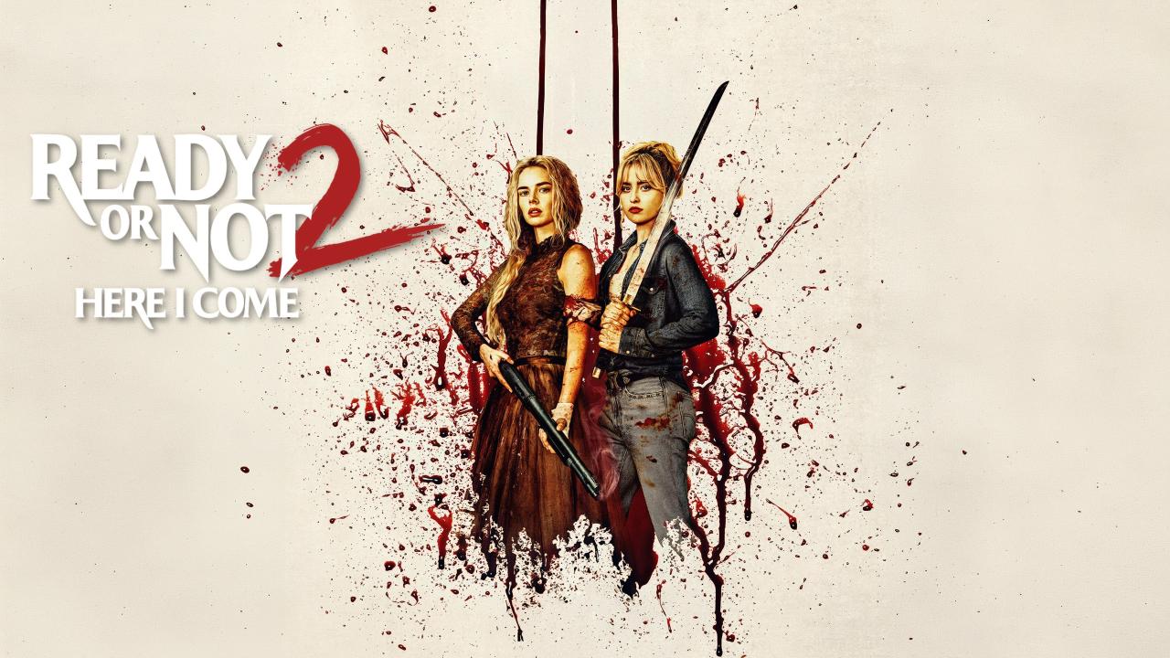 فيلم Ready or Not 2: Here I Come 2026 مترجم حصرى ONLINE