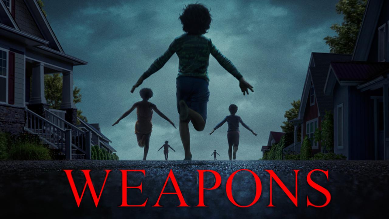 فيلم Weapons 2025 مترجم حصرى ONLINE