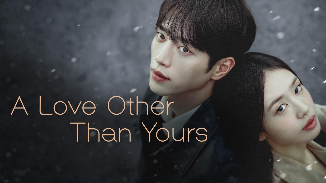 مسلسل A Love Other Than Yours الحلقة 1 الاولي مترجمة ONLINE
