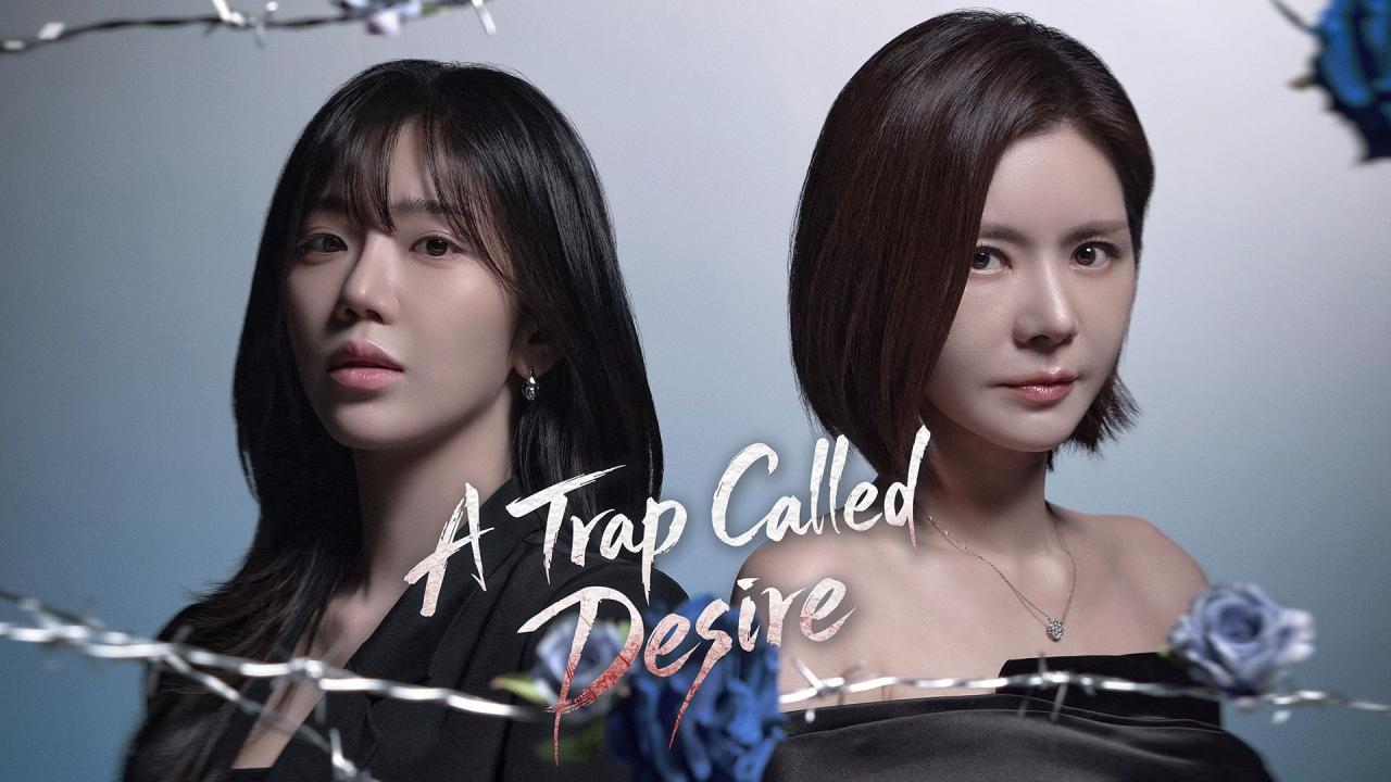مسلسل A Trap Called Desire الحلقة 26 السادسة والعشرون مترجمة ONLINE